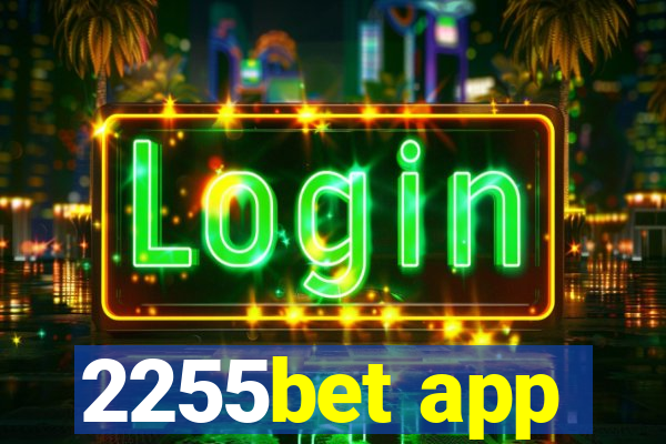 2255bet app